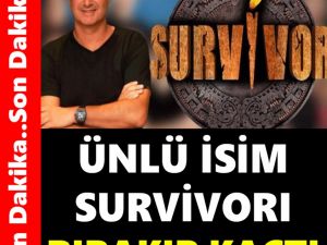 ÜNLÜ İSİM SURVİVORI BIRAKIP KAÇTI
