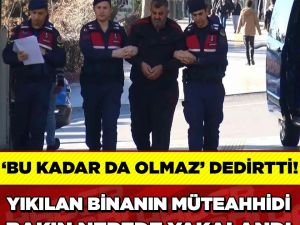 Hatay'da yıkılan binanın müteahhidi