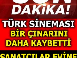 Çok değerli sanatçımızı kaybettik