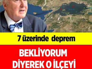 Ahmet Ercan bu kez o ilçe için uyardı: 7 büyüklüğünde deprem bekliyorum
