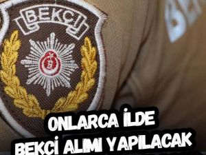 Bekçi olmak isteyenler