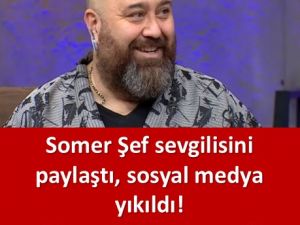 SOMER ŞEF PAYLAŞTI SOSYAL MEDYA Y'IKILDI!