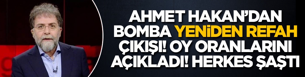 Ahmet Hakan'dan Yeniden Refah çıkışı! galerisi resim 2