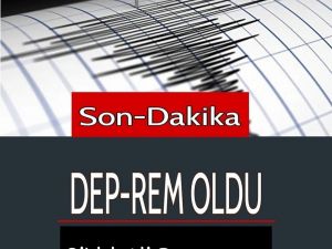 Son dakika deprem haberine göre