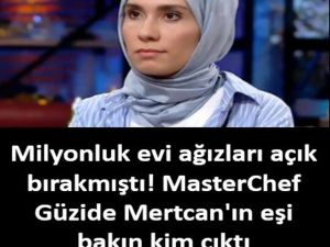 MASTERCHEF GÜZİDE'NİN EŞİ