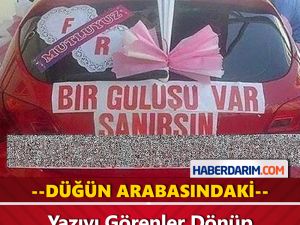 Gelin Arabasındaki İlginç Yazıyı Görenler Dönüp Tekrar Baktı
