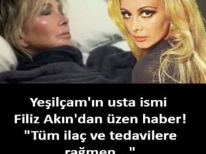 Filiz Akın'dan üzen haber