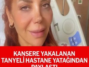 Tanyeli son sağlık durumunu paylaştı..