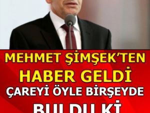 Mehmet Şimşek'ten Haber Geldi