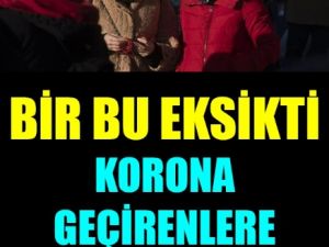 Kovid Geçirenlere Çok Kötü Haber