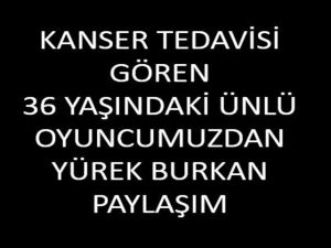 ÜNLÜ OYUNCUMUZDAN Ü-ZEN PAYLAŞIM