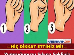 Yumruğunuzu Nasıl Sıktığınıza Dikkat Ettiniz Mi?