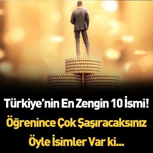 Türkiye'nin en zengin 10 ismi galerisi resim 1