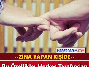 Zina Yapanda Görülen 10 Özellik