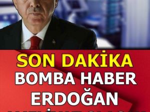 Başkan Erdoğan Amaliyat Olacak mı?