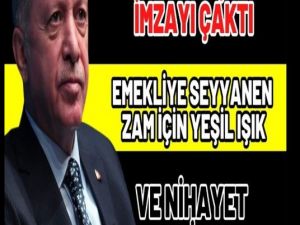 Başkan Erdoğan İmzaladı Seyyanen Zam Onaylandı.