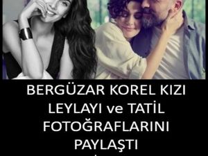 Bergüzar Korel'in Evladı