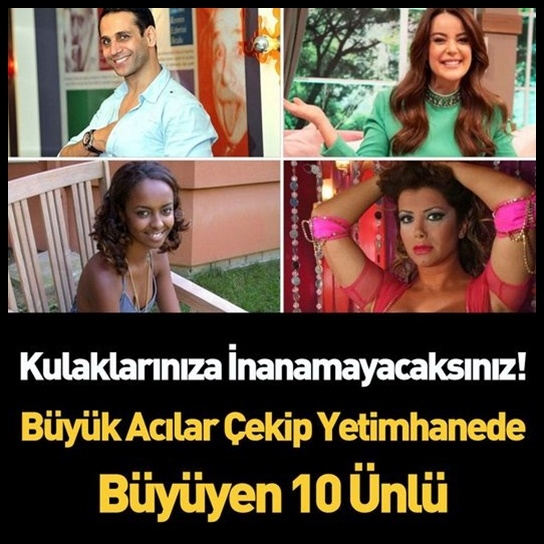 Yetimhanede Büyüyen Ünlüler galerisi resim 1
