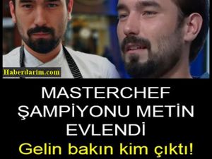 MASTERCHEF METİN EVLENDİ