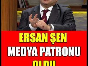 Ersan Şen kurduğu tv kanalı..
