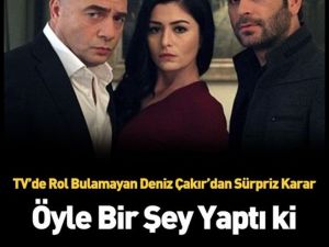 Deniz Çakır'dan süpriz karar