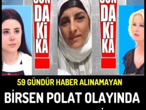 Birsen Polat'ın kaybında sır perdesi aralandı!
