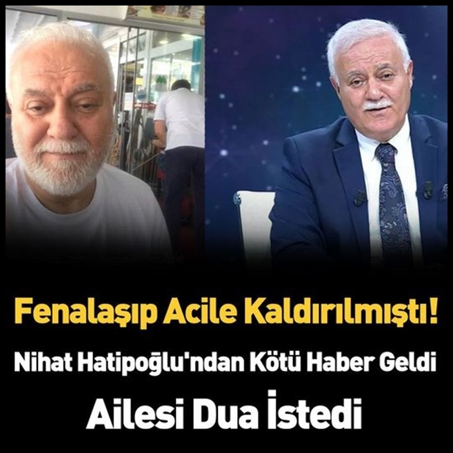 Nihat Hatipoğlu ameliyat öncesi sevenlerinden dua istedi! galerisi resim 1