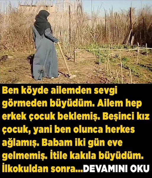 Ben köyde ailemden sevgi görmeden büyüdüm galerisi resim 1