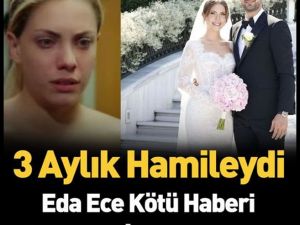 Eda Ece'den acı haber