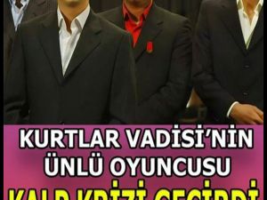 Kurtlar Vadİsİnİn Ünlü Oyuncusundan Kötü Haber