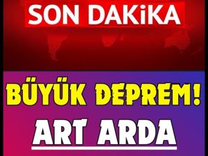 Peş peşe depremler..  6 kez art arda vurdu..