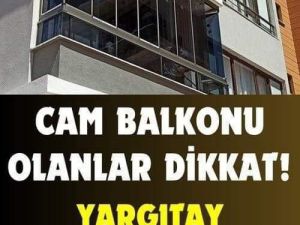 Cam balkon yaptırmak isteyenler bu haberden sonra bir kez daha düşünecek