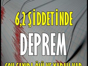 6,2 Büyüklüğünde Deprem!