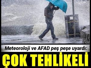 Meteoroloji ve AFAD o illeri peş peşe uyardı Yarın çok tehlikeli yağış g