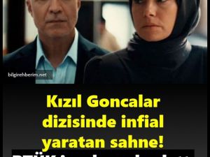Kızıl Goncalar dizisinde infial yaratan sahne!