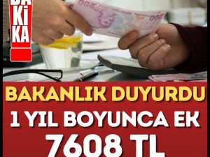 Bakanlık karar verdi 12 ay boyunca 7.608 TL ödenecek