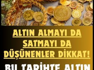 Altın Almayı Yada Bozdurmayı Düşünenler Dikkat