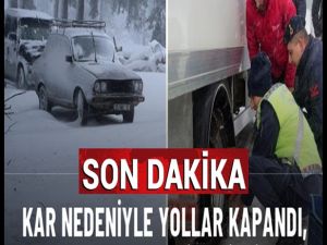 Köy yolları kapandı, ilçelerde okullar tatil edildi