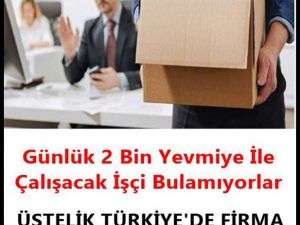 Çalışacak işci Bulamadıklarından dert yandılar.