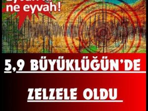 5,9 Büyüklüğünde Meydana Geldi