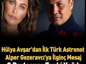 Avşar kızından ilk Türk astronota garip mesaj