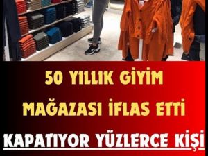 GİYİM DEVİ İFLAS ETTİ!