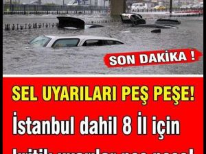 İstanbul dahil 8 il için kiritik sarı kodlu uyarılar peş peşe…