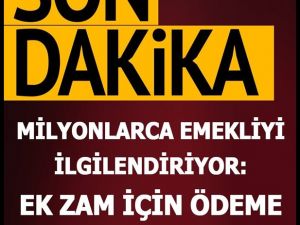 Milyonlarca emekliyi ilgilendiriyor: Ek zam için ödeme tarihi belli oldu
