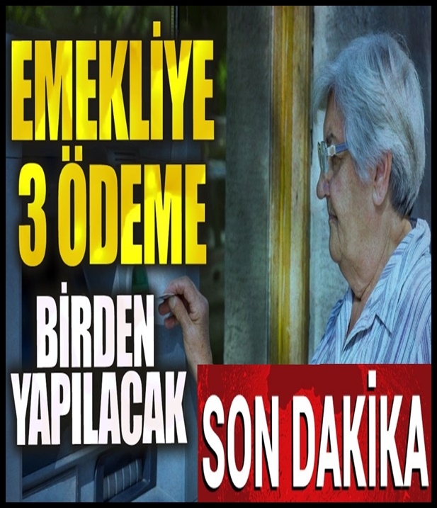 Emeklilere müjde! 3 ödeme birden yapılacak galerisi resim 1