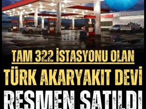 Türk akaryakıt devi satıldı