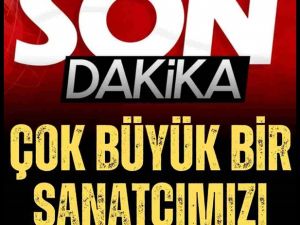 Sevilen Ünlü Sanatçımız Hayatını Kaybetti.