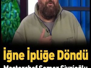 Somer Şef iğne ipliğe döndü