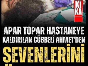 Cübbeli Ahmet Hoca adıyla tanınan Ahmet Mahmut Ünlü hastaneye kaldırıldı