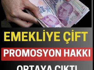 Emeklilere çift promosyon müjdesi!